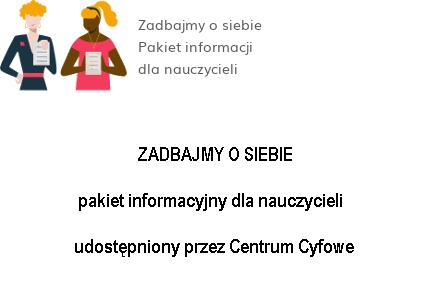 napis Zadbajmy o siebie. pakiet informacyjny dla nauczycieli udostępniony przez Centrum cyfrowe